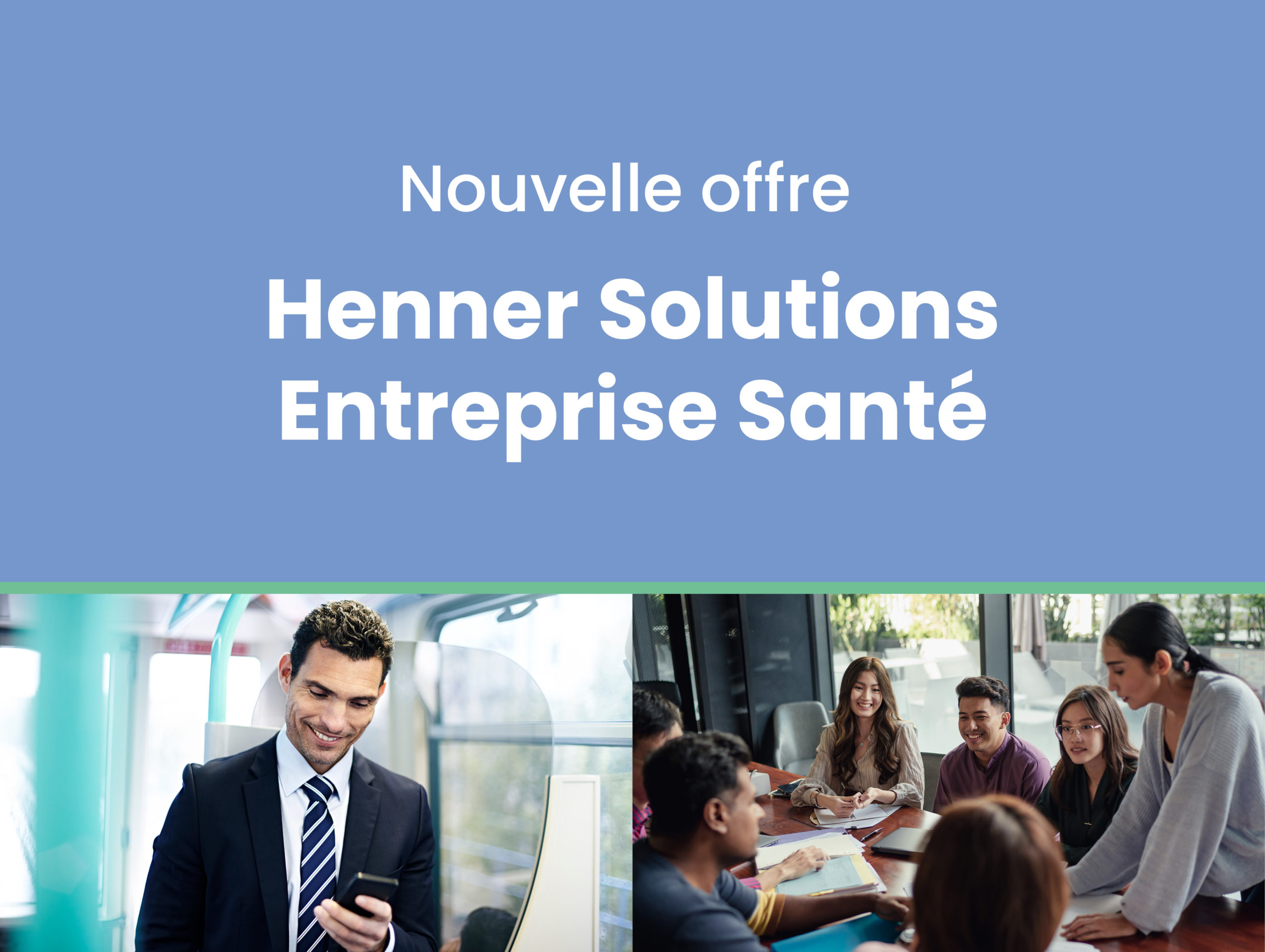 Nouvelle offre Henner Solutions Entreprise Santé