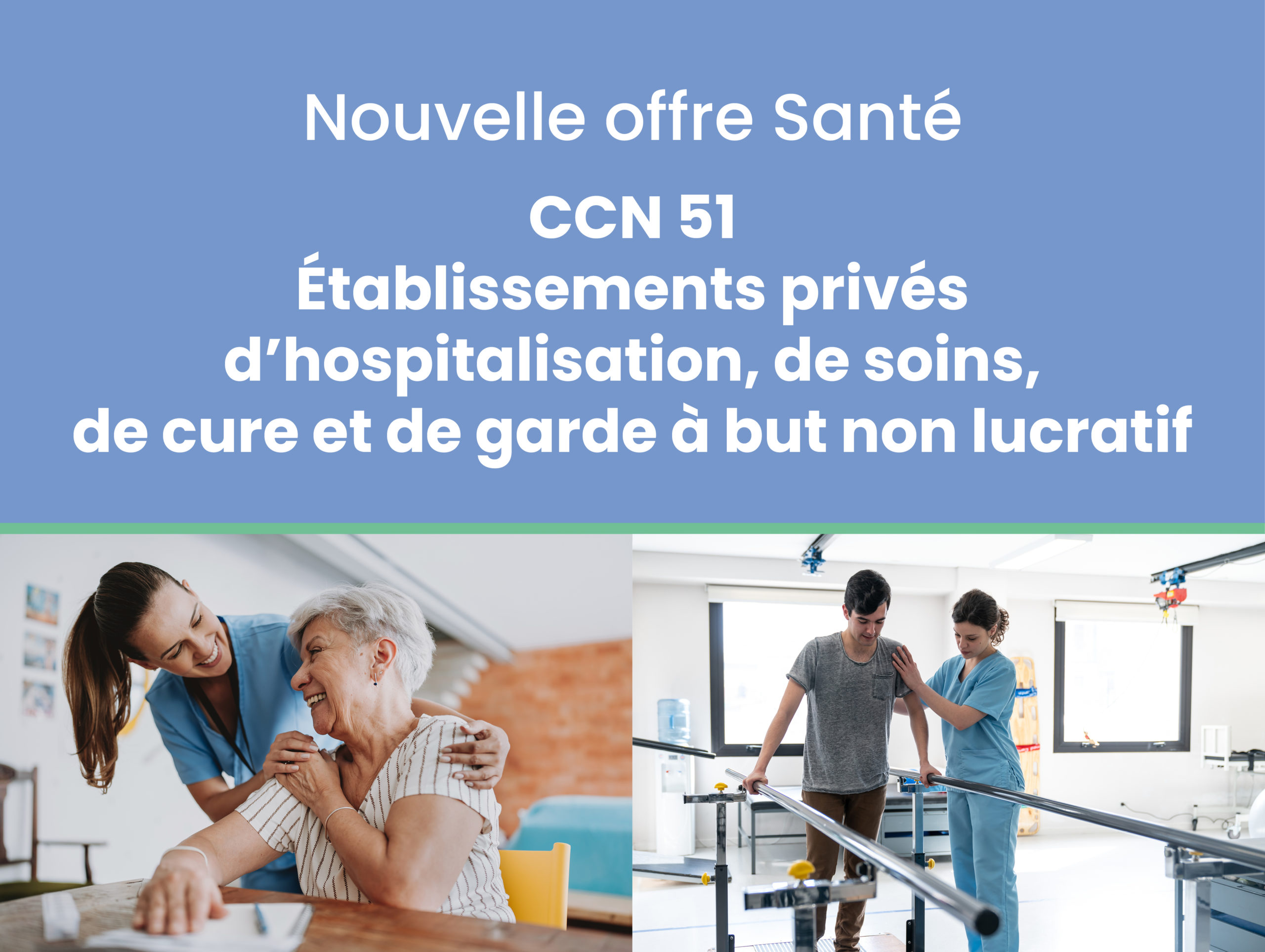 Nouvelle offre Santé CCN 51 - Etablissements privés d'hospitalisation, de soins, de cure et de garde à but non lucratif